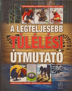 Chris Mcnab  (Szerk.) - Nyulszi Tams  (Szerk.) - A legteljesebb tllsi tmutat