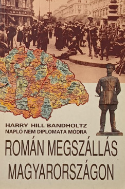 Henry Hill Bandholtz - Román megszállás Magyarországon