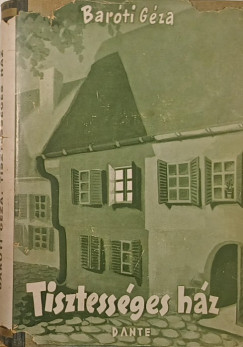 Bar�ti G�za - Tisztess�ges h�z