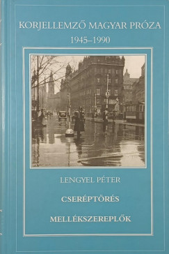 Lengyel Péter - Cseréptörés - Mellékszereplők