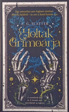 A. G. Slatter - A holtak grimoárja
