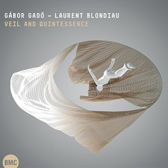 Laurent Blondiau - Gad� G�bor - Veil and Quintessence CD