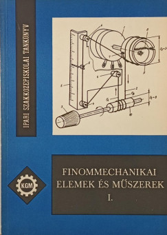Ill�s L�szl� - Finommechanikai elemek �s m�szerek I.
