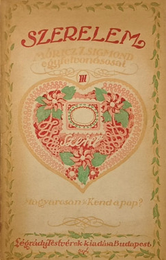 Mricz Zsigmond - Szerelem III. - Mricz Zsigmond egyfelvonsosai