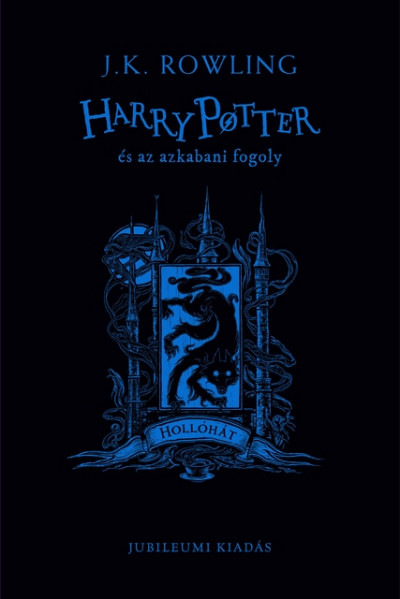 J. K. Rowling - Harry Potter és az azkabani fogoly - Hollóhát