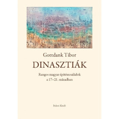 Gottdank Tibor - Dinasztiák