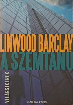 Linwood Barclay - A szemtan