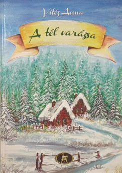 Vitéz Anna - A tél varázsa - dedikált