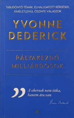 Yvonne Dederick - Pályakezdő milliárdosok