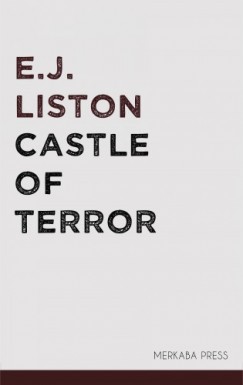 E.J. Liston - Castle of Terror