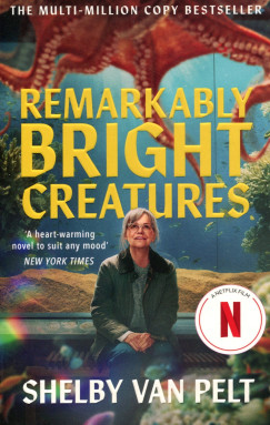 Shelby Van Pelt - Remarkably Bright Creatures