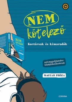 Kirly Levente   (szerk.) - Nem ktelez - Kortrsak s kimaradk - magyar prza