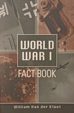 William Van Der Kloot - World War I. - Fact Book