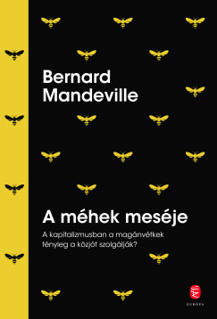 Bernard De Mandeville - A m�hek mes�je