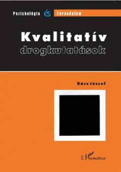 Dr. R�cz J�zsef - Kvalitat�v drogkutat�sok