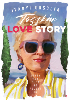 Ivnyi Orsolya - Toszkn Love Story