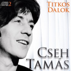 Cseh Tamás - Titkos dalok 2. - CD