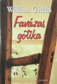 William Gaddis - Favzas gtika