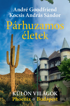 Párhuzamos életek - Külön világok. Phoenix ? Budapest