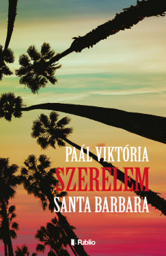 Pal Viktria - Szerelem, Santa Barbara