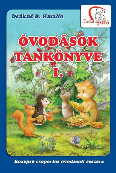 Deákné Bancsó Katalin - Óvodások tankönyve I.