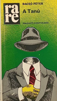 Bacsó Péter - A Tanú