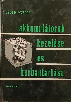 Lder Jzsef - Akkumltorok kezelse s karbantartsa