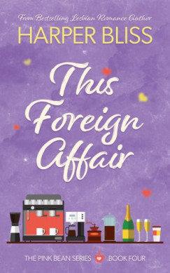 Harper Bliss - This Foreign Affair