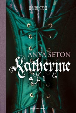 Anya Seton - Katherine 1.