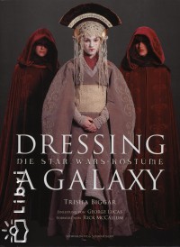Dressing A Galaxy - Die Star Wars-Kostme