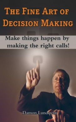 Damon Lundqvist - The Fine Art of Decision Making