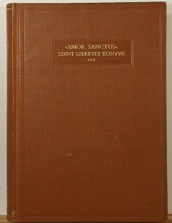 Amor Sanctus- Szent szeretet k�nyve