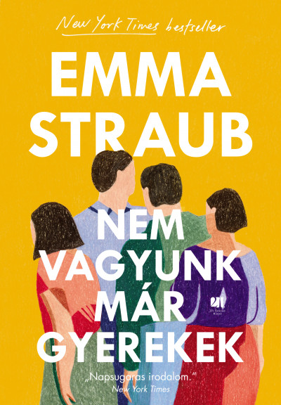 Emma Straub - Nem vagyunk már gyerekek