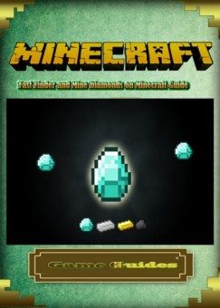 Game Ultimate Game Guides - Fast Finder and Mine Diamonds on Minecraft Guide