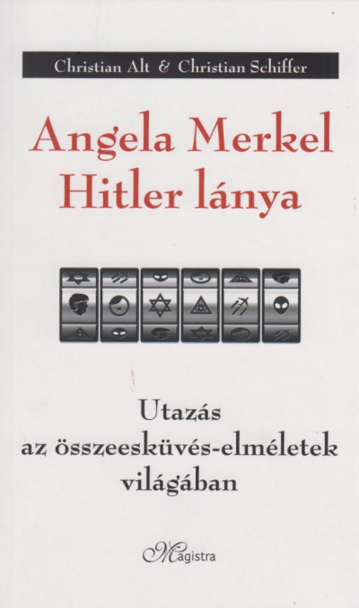 Christian Alt - Christian Schiffer - Angela Merkel Hitler lánya