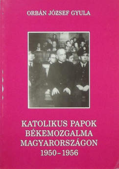 Katolikus papok bkemozgalma Magyarorszgon 1950-1956
