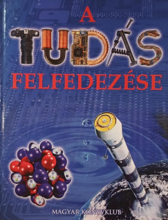 Sharon Ann Holgate - Robin Kerrod - A tuds felfedezse