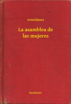 Arist�fanes - La asamblea de las mujeres