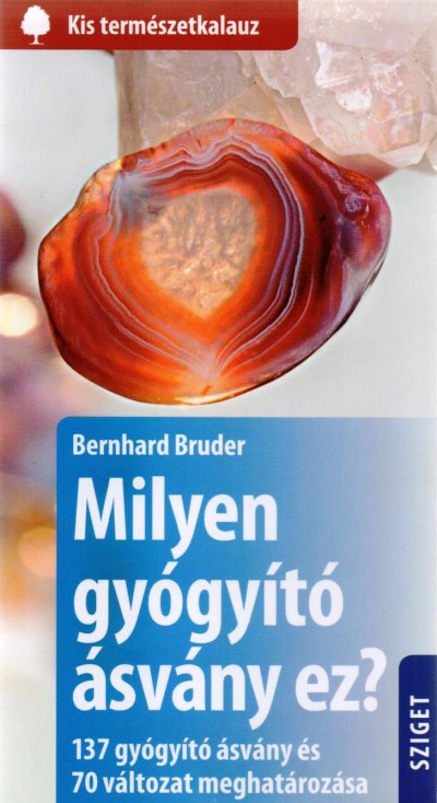 Bernhard Bruder - Milyen gyógyító ásvány ez?