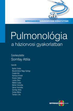 Prof.dr.Somfay Attila   (szerk.) - Pulmonol�gia a h�ziorvosi gyakorlatban