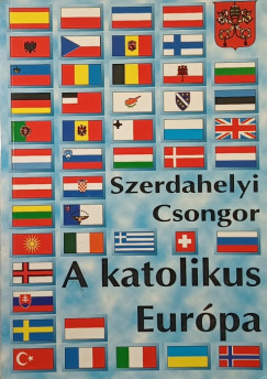 Szerdahelyi Csongor - A katolikus eurpa