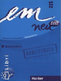 Jutta Orth-Chambah - Em neu brckenkurs 2008 arbeitsbuch (b1)+cd