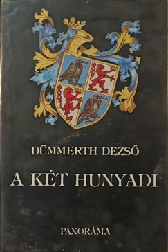 Dmmerth Dezs - A kt Hunyadi