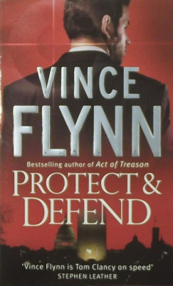 Vince Flynn - Protect & Defend