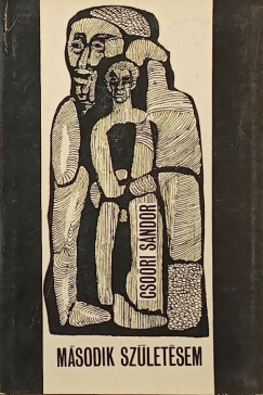 Csoóri Sándor - Második születésem