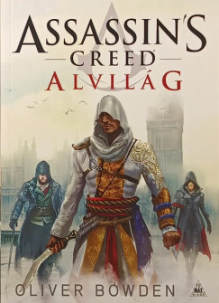 Oliver Bowden - Assassin's Creed - Alvil�g