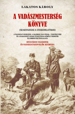 Lakatos Kroly - A vadszmestersg knyve