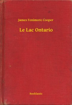 James Fenimore Cooper - Cooper James Fenimore - Le Lac Ontario