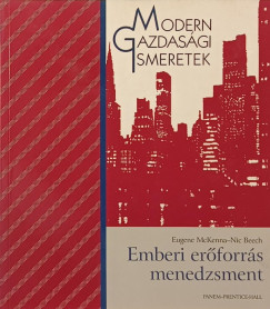 Nic Beech - Eugene Mckenna - Modern gazdasági ismeretek- Emberi erőforrás menedzsment