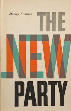Stanley Knowles - The new party
